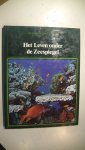 Bouland, Birgitta e.a. - De wonderlijke natuur . Het Leven onder Zeespiegel