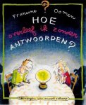 Francine Oomen - Hoe overleef ik zonder antwoorden?