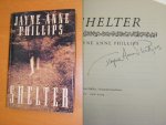 Phillips, Jayne Anne - Shelter [GESIGNEERD]