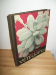 Laren, A. J. van - Vetplanten. Met alle plaatjes Laren, A. J. van - Vetplanten. Met alle plaatjes