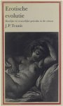 J.P. Teunis - Erotische Evolutie - Manlijke en vrouwelijke perioden in de cultuur