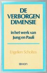 Engelien Scholtes 119893 - De verborgen dimensie in het werk van Jung en Pauli begeleidend boek bij de vierdelige IKON documentaire-serie Passions of the Soul