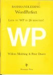 Melching, Willem  ..  Doorn, Peter - Basishandleiding  WordPerfect - Leer nu WP in 20 minuten !