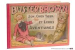 Outcault, R. F. - Buster Brown, son chien Tiger et leurs aventures. "Résolution: je vais être tellement sage que ma maman ne me reconnaîtra plus, alors elle ne pourra plus me corriger".