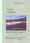 Lindgren, Torgny - Norrlandse aquavit (Roman)