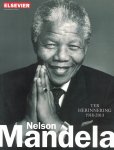 Vries, F.M. de & Willem Wansink (auteurs) R. de Wit (chef redactie) - Nelson Mandela / Ter herinnering 1918-2013