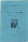 Robert Bréchon - Henri Michaux La poésie comme destin