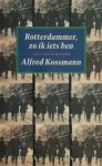 Alfred Kossmann 12972, Mirjam Rotenstreich 58331 - Rotterdammer, zo ik iets ben Een stad in mozaïek