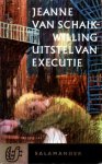 Schaik-Willing, Jeanne - Uitstel van executie