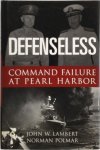 Jack Lambert, John William Lambert, Norman Polmar - Defenseless command failure at Pearl Harbor