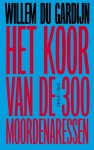 Willem du Gardijn - (1) Het Koor Van De 300 Moordenaressen