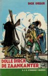 Dreux, Dick; - Dolle Dirck de Zaankanter ills..Koenraads, Jan P.