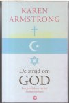 Armstrong, Karen - De strijd om God / een geschiedenis van het fundamentalisme