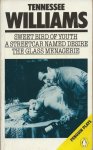 Williams, Tennessee - Sweet bird of youth-A streetcar named Desire-The glass menagerie Williams, Tennessee - Sweet bird of youth-A streetcar named Desire-The glass menagerie