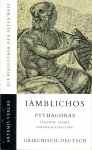 Iamblichos - Pythagoras. Legende - Lehre - Lebensgestaltung