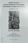 Jorge Miguel Bastos da Silva [Ed.], Miguel Ramalhete Gomes [Ed.] - English Literature and the Disciplines of Knowledge, Early Modern to Eighteenth Century A Trade for Light