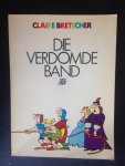Bretecher, Claire - Die verdomde band en andere morele vertellingen Bretecher, Claire - Die verdomde band en andere morele vertellingen