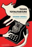 George Orwell - (1) Tegen Totalitarisme