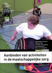 John Bakker - Aanbieden activiteiten maatschappelijke zorg / Basisboek / Traject Welzijn