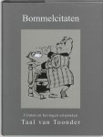 Marten Toonder 10841, Pim Oosterheert 281280 - Bommelcitaten Citaten en bevlogen uitspraken. Citaten uit de Bommelsaga