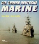 Mehl, H. and K. Schafer - Die andere Deutsche Marine Schiffe und Boote der DDR-Seestreitkrafte 1949-1990