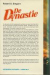 Elegant, Robert S. .. vertaald door Co de Groot - De Dynastie   .. Een overgetelijke familiesaga in het woelige Hong Kong tegen de achtergrond van het opkomende China  .