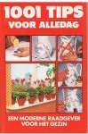 onbekend - 1001 tips voor alledag, een moderne raadgever voor het gezin