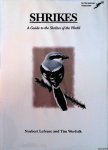 Lefranc, Norbert & Tim Worfolk - Shrikes. A guide to the shrikes of the world