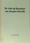 Nico van der Sijde - De visie op literatuur van Jacques Derida
