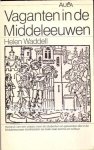 H. Waddell - Vaganten in de middeleeuwen Herdruk van een classic over de studenten en geleerden uit de middeleeuwen