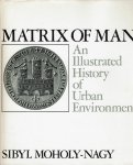 MOHOLY-NAGY, SIBYL - Matrix of Man