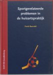 F. Baarveld - Sportgerelateerde problemen in de huisartspraktijk