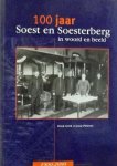 henk Gerth. / Joop Piekema - 100 jaar Soest en Soetserberg in woord en beeld.