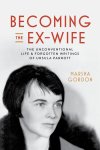 Marsha Gordon - Becoming the Ex-Wife