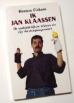 Finkers, Herman - Ik Jan Klaassen. De verbiddelijkste teksten uit zijn theaterprogramma's (1987-1992)