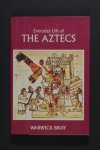Warwick BRAY - The Everyday Life of The Aztecs.