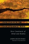 Hartmann, Thom,; Joseph Chilton Pearce - The Crack in the Cosmic Egg: New Constructs of Mind and Reality