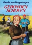 Gerda van Wageningen - Wageningen, Gerda van-Gebonden schoven