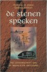 Reinoud Jonge, Gerard Ijzereef - De Stenen Spreken Het geheimschrift van de megalieten ontcijferd