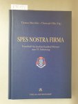 Marschler, Thomas (Herausgeber) und Joachim (Gefeierter) Meisner: - Spes nostra firma : Festschrift für Joachim Kardinal Meisner zum 75. Geburtstag :