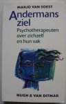 Soest Marjo van, ill/foto's Shafir Lena en Nienhuis Bert - Andermans ziel Psychotherapeuten over zichzelf en hun vak