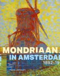 MONDRIAAN - HANS JANSSEN. - Mondriaan in Amsterdam 1892-1912. 9789068686340