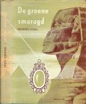 Jones Bedford H. - De groene smaragd .. De Geschiedenis van een merkwaardige Edelsteen in Egypte