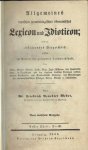 Friedrich Benedict Weber - Allgemeines deutsches terminologisches o?konomisches Lexicon und Idioticon; oder, Erkla?rendes Verzeichniss aller im gebiete der gesammten Landwirthschaft, der Acker- Wiesen-, Garten-, Forst-, Vieh-, Tagd-, Fischeren- und Hauswirth-schaft, in ...