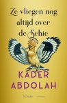 Kader Abdolah - Ze vliegen nog altijd over de Schie