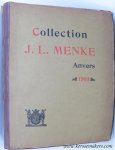 MENKE, M. J.-L. - Catalogue des tableaux de maitres anciens et modernes des ecoles Flamande, Francaise, Hollandaise, etc. composant la collection de M. J.-L. Menke. (Anvers 1903).