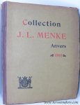 MENKE, M. J.-L. - Catalogue des tableaux de maitres anciens et modernes des ecoles Flamande, Francaise, Hollandaise, etc. composant la collection de M. J.-L. Menke. (Anvers 1903).