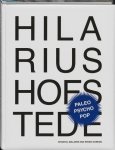 Chantal Maljers- van Erven Dorens, Patrick Healy, Joey Bowie - Hilarius Hofstede Paleo Psycho Pop Rhizomatics=Popanalysis, Mythology, Surrealism and Taxonomy in the work of Hilarius Hofstede