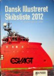 Redaction - The Danish Illustrated List of Ships 2013/ Dansk Illustrert Skibsliste 2012