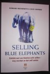 Gofman, Alex & Moskowitz. Howard - Selling Blue Elephants / ontdek wat uw klanten willen nog voordat ze dat zelf weten